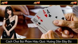 Cách chơi bài phỏm