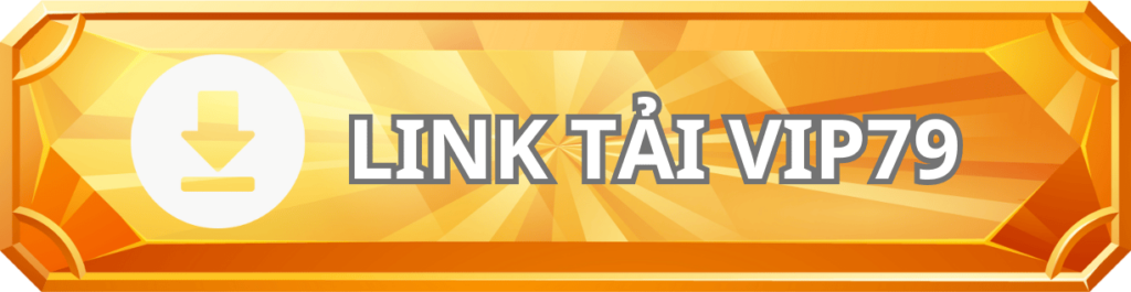 link tải vip79 mới nhất 2025