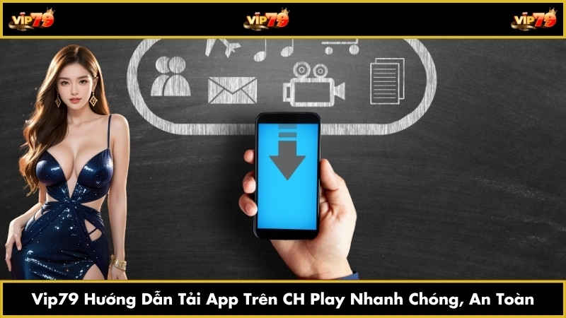 tải app trên ch play