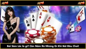 bài sâm lốc là gì