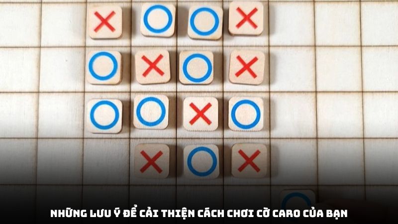 Những lưu ý để cải thiện cách chơi cờ caro của bạn